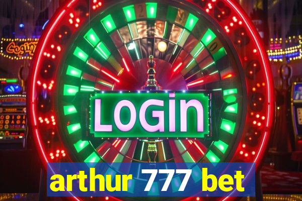 arthur 777 bet